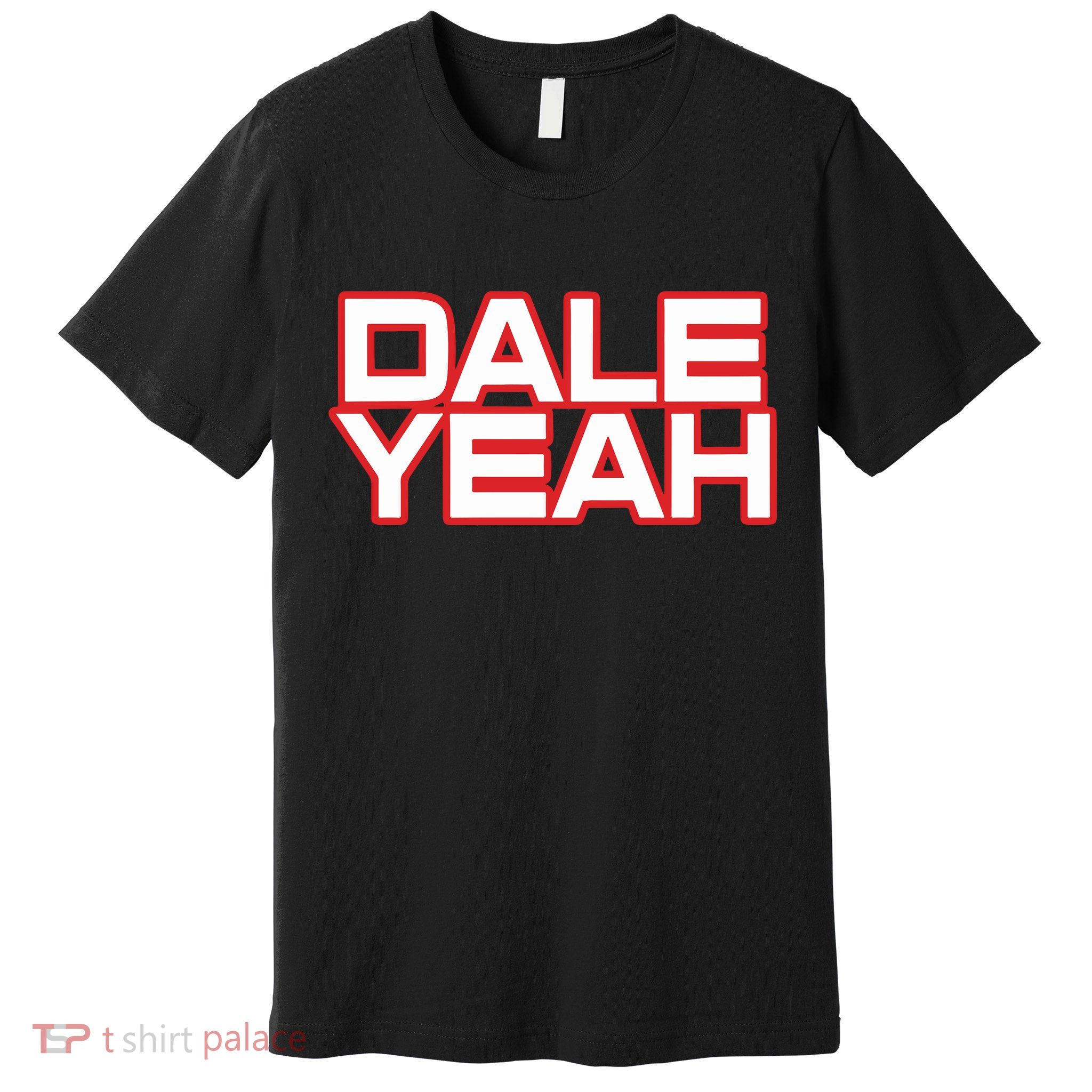Dale Yeah Premium T-Shirt