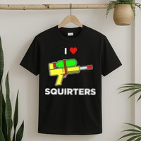 I Love Squirters T-Shirt