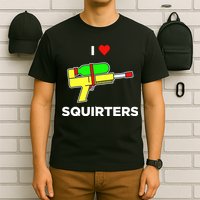 I Love Squirters T-Shirt