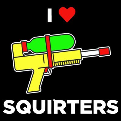 I Love Squirters T-Shirt