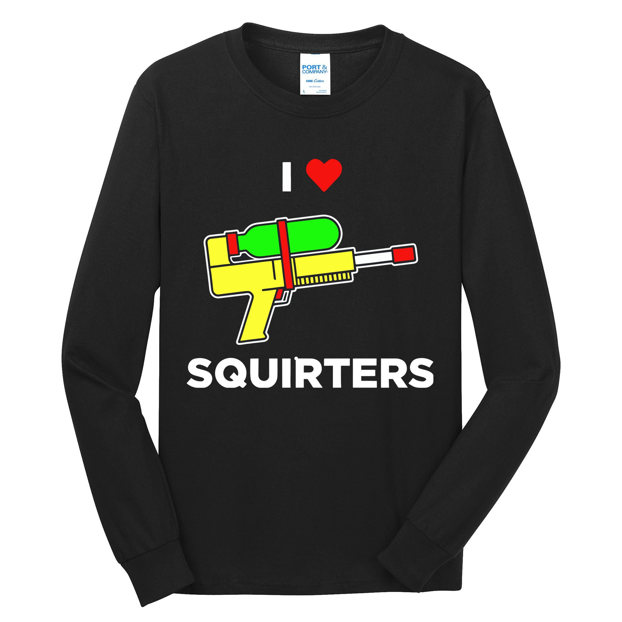 I Love Squirters Tall Long Sleeve T-Shirt