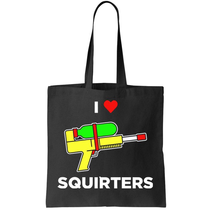 Justin Danger Nunley I Love Squirters Tote Bag