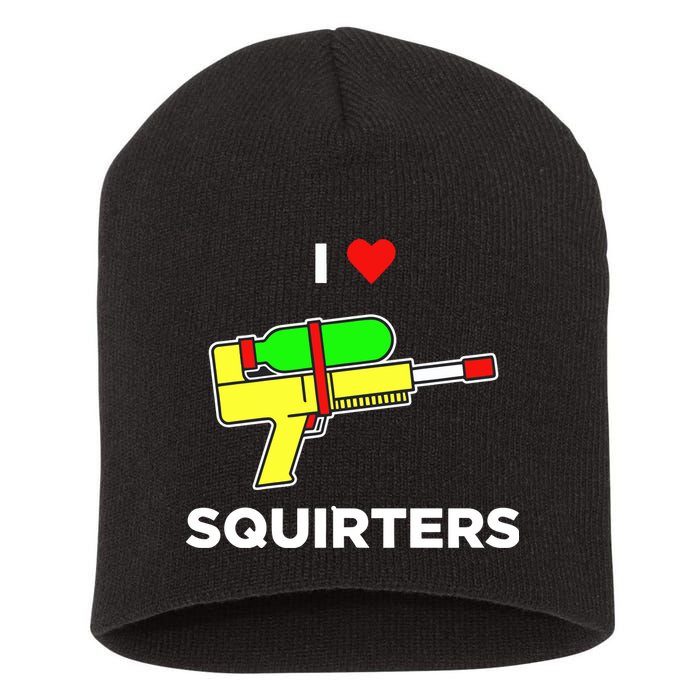 I Love Squirters Short Acrylic Beanie