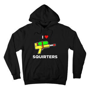 Justin Danger Nunley I Love Squirters Tall Hoodie