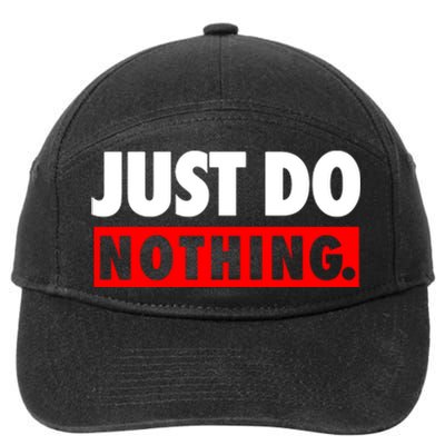 Just Do Nothing 7-Panel Snapback Hat