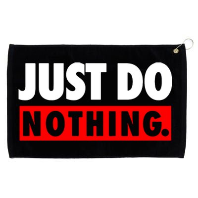 Just Do Nothing Grommeted Golf Towel