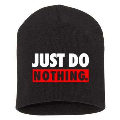 Just Do Nothing Short Acrylic Beanie