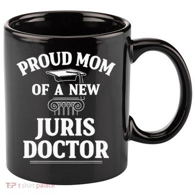 Juris Doctor of Jurisprudence Mom Law School Graduation 11oz C Handle Ceramic Mug