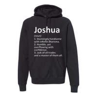 Joshua Definition Personalized Name Funny Birthday Gift Idea Premium Hoodie