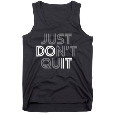 Just DonT Quit Do It Motivational Statement Tank Top