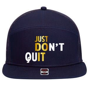 Just Don't Quit Encouraging 7 Panel Mesh Trucker Snapback Hat