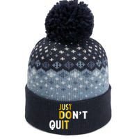 Just Don't Quit Encouraging The Baniff Cuffed Pom Beanie