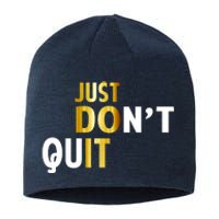 Just Don't Quit Encouraging Sustainable Beanie