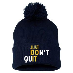 Just Don't Quit Encouraging Pom Pom 12in Knit Beanie