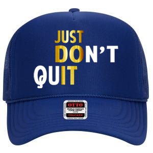 Just Don't Quit Encouraging High Crown Mesh Back Trucker Hat