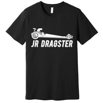 Jr Dragster Racing Car Driving Racer Drag Racing Gift Premium T-Shirt
