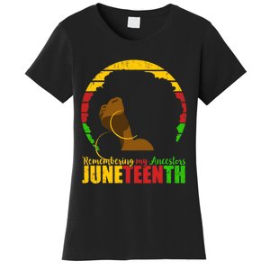 Juneteenth Design Remembering My Ancestors Black Freedom Women's T-Shirt