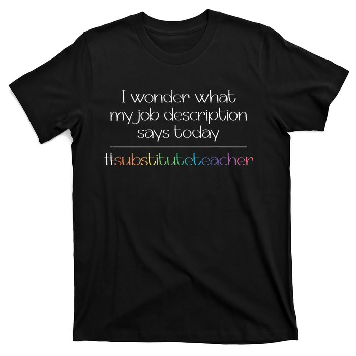 Job Description Substitute Teacher T-Shirt