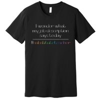 Job Description Substitute Teacher Premium T-Shirt