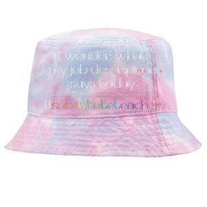 Job Description Substitute Teacher Tie-Dyed Bucket Hat