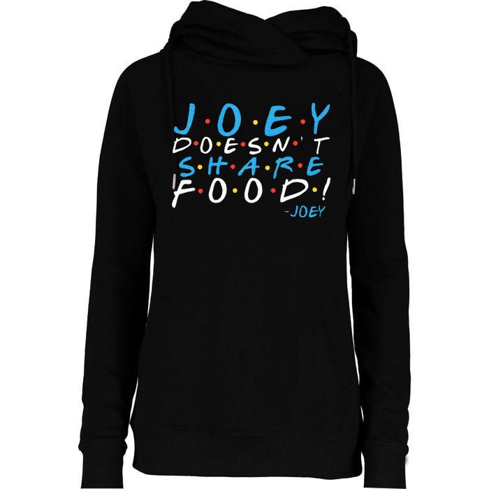 Joey DoesnT Share Food! Womens Funnel Neck Pullover Hood