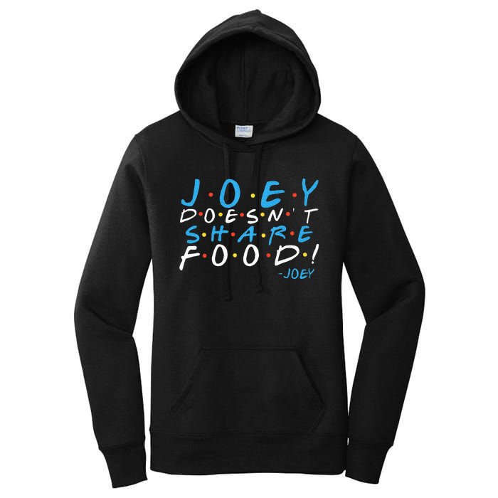 Joey DoesnT Share Food! Women's Pullover Hoodie