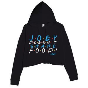 Joey DoesnT Share Food! Crop Fleece Hoodie