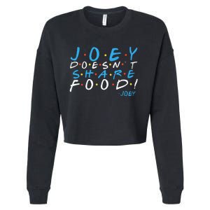 Joey DoesnT Share Food! Cropped Pullover Crew