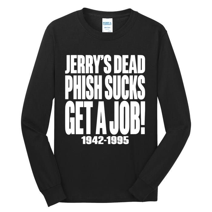 Jerrys Dead Sucks Get A Job 1942 1995 Tall Long Sleeve T-Shirt