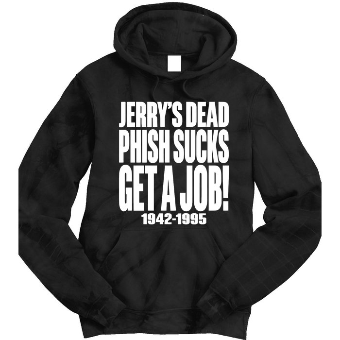 Jerrys Dead Sucks Get A Job 1942 1995 Tie Dye Hoodie