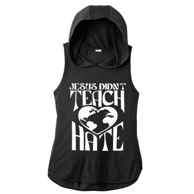 Jesus Didnt Teach Hate Ladies PosiCharge Tri-Blend Wicking Draft Hoodie Tank