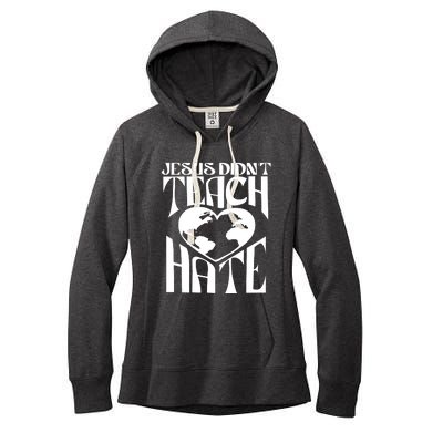 Jesus Didnt Teach Hate Women's Fleece Hoodie