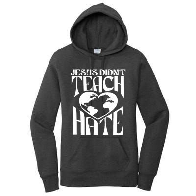 Jesus Didnt Teach Hate Women's Pullover Hoodie