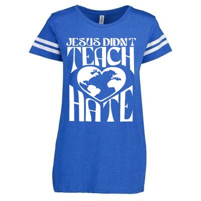 Jesus Didnt Teach Hate Enza Ladies Jersey Football T-Shirt