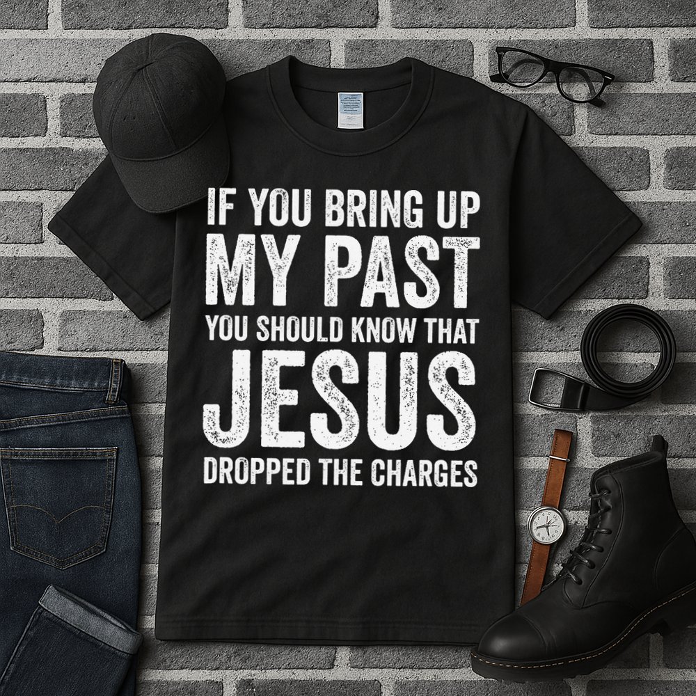 Jesus Dropped The Charges Christian Faith Bible Verse Jesus Tall T-Shirt