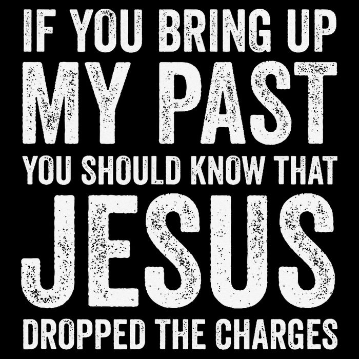 Jesus Dropped The Charges Christian Faith Bible Verse Jesus Tall T-Shirt