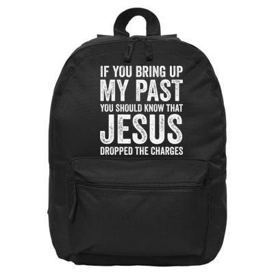 Jesus Dropped The Charges Christian Faith Bible Verse Jesus 16 in Basic Backpack