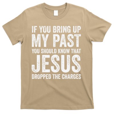 Jesus Dropped The Charges Christian Faith Bible Verse Jesus T-Shirt