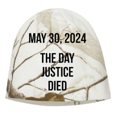 Justice Died Today May 30 2024 Trump Convicted Felony Case Kati - Camo Knit Beanie