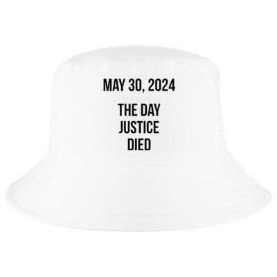 Justice Died Today May 30 2024 Trump Convicted Felony Case Cool Comfort Performance Bucket Hat