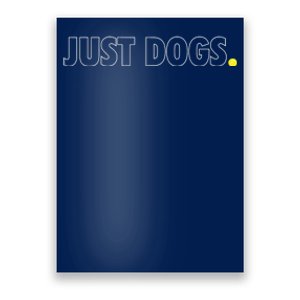 Just Dogs Tennis Ball Poster