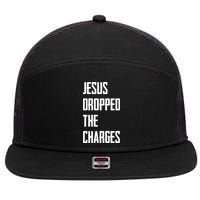 Jesus Dropped The Charges 7 Panel Mesh Trucker Snapback Hat