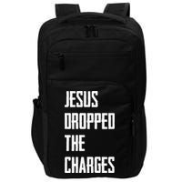 Jesus Dropped The Charges Impact Tech Backpack