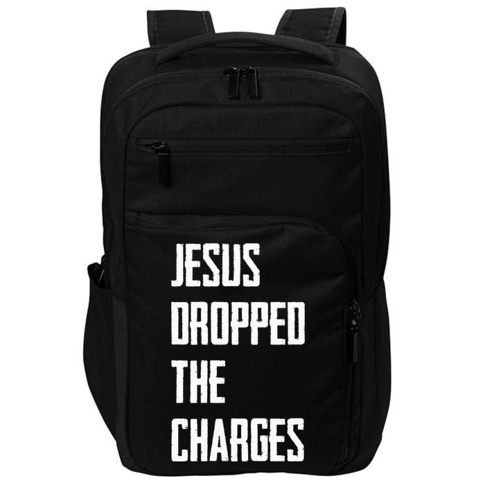 Jesus Dropped The Charges Impact Tech Backpack