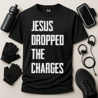 Jesus Dropped The Charges Cooling Performance Crew T-Shirt
