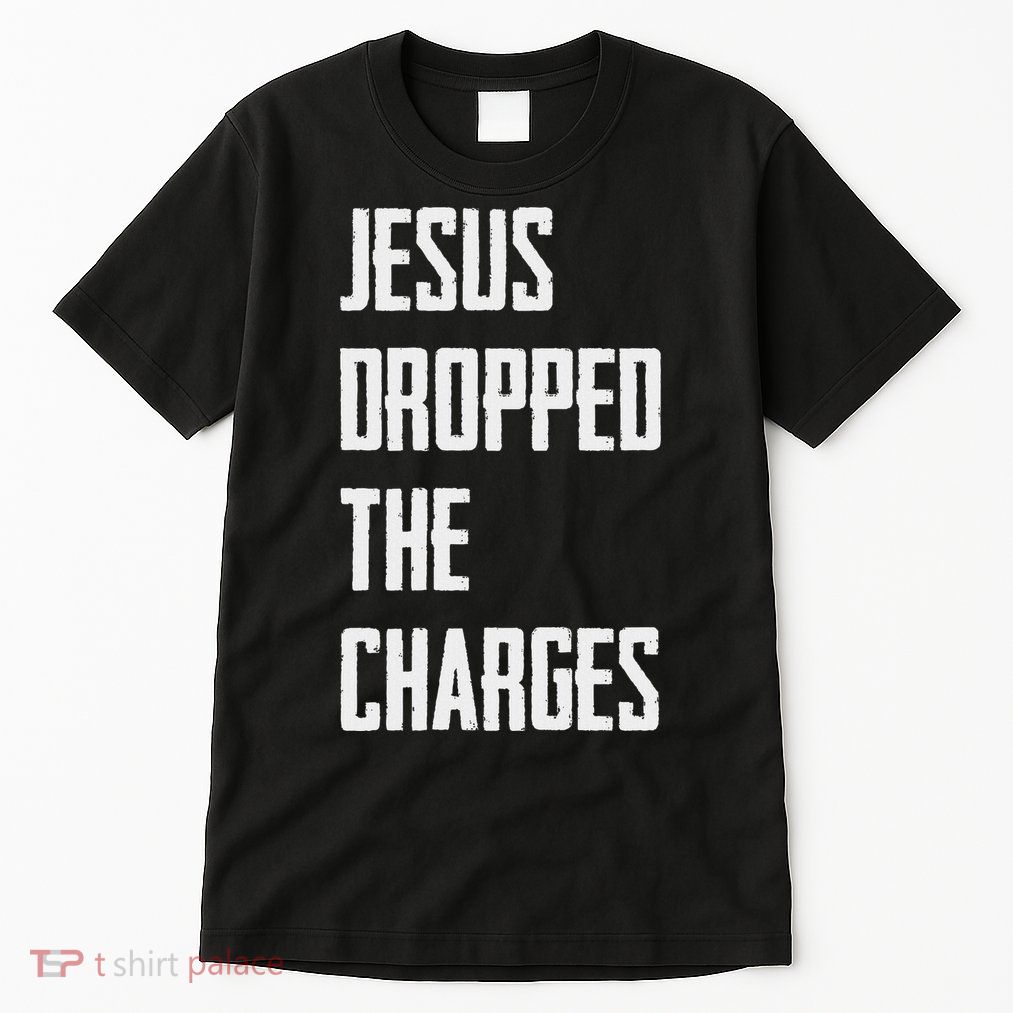 Jesus Dropped The Charges Tall T-Shirt