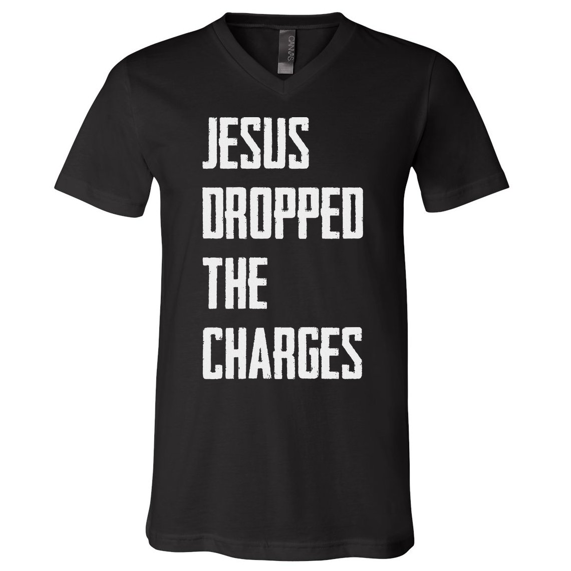 Jesus Dropped The Charges V-Neck T-Shirt