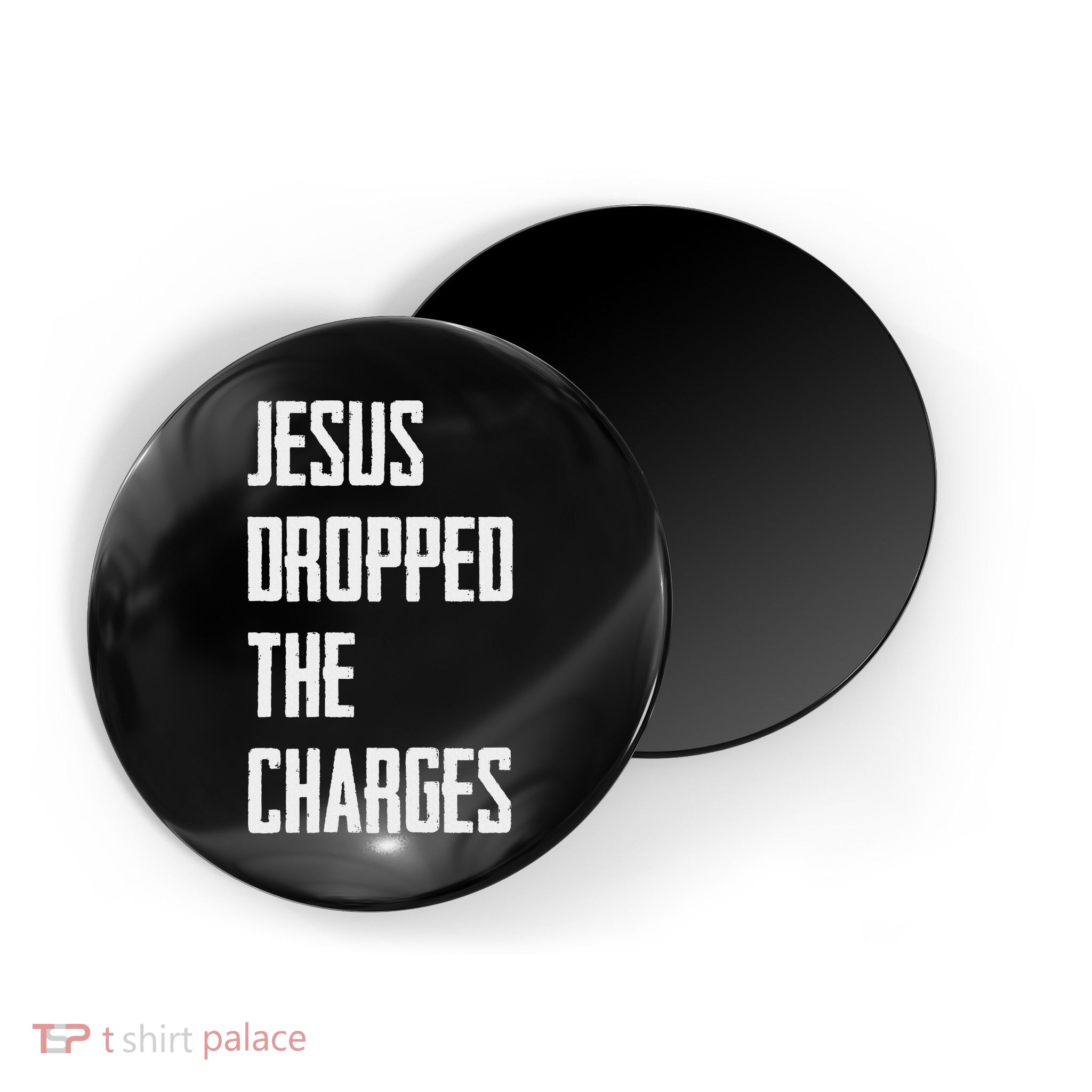 Jesus Dropped The Charges Magnet