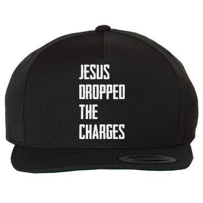 Jesus Dropped The Charges Wool Snapback Cap