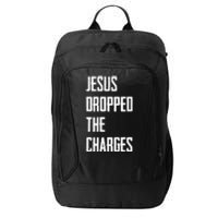 Jesus Dropped The Charges City Backpack